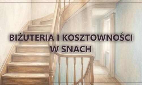 Biżuteria i kosztowności w snach