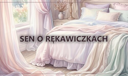 Sen o rękawiczkach